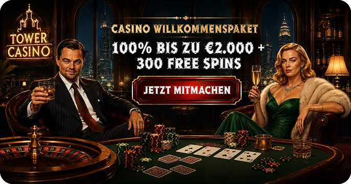 Tower Casino wellkommenspaket 100% bis zu €2.000 + 300 Free Spins